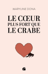 Le coeur plus fort que le crabe